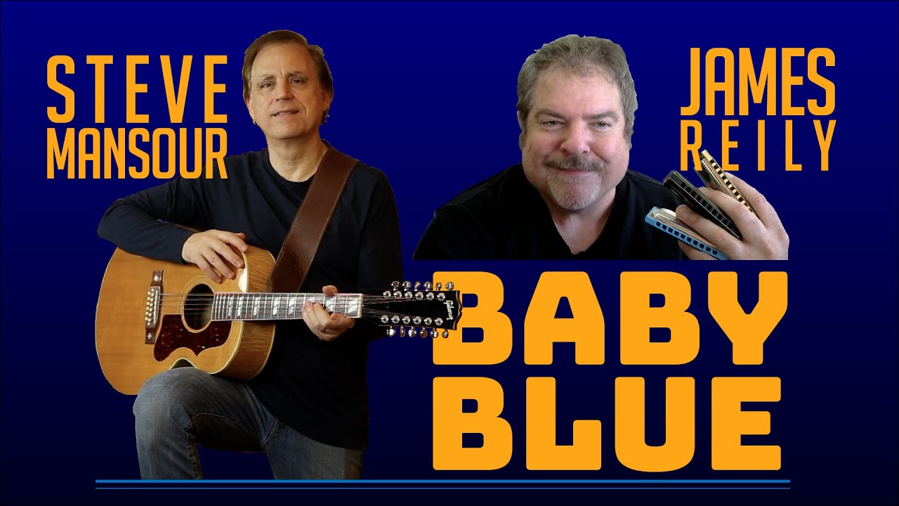 BabyBlue - Badfinger Cover - Steve Mansour, James Reily