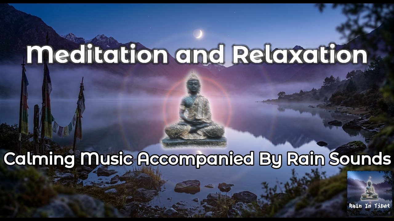 Rain In Tibet | Zen Soulful Music | Meditation and Relaxation | Stress Relief