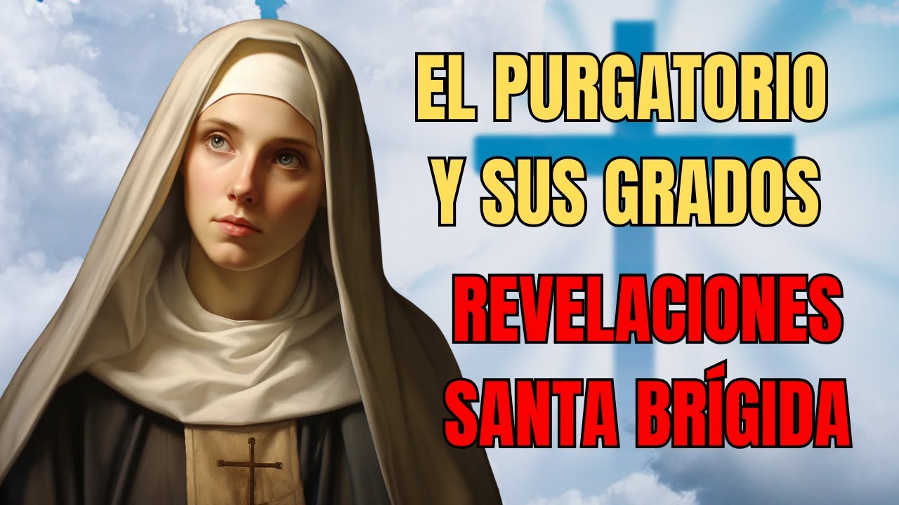 El Purgatorio y Sus Grados - Visión Espiritual de Santa Brígida