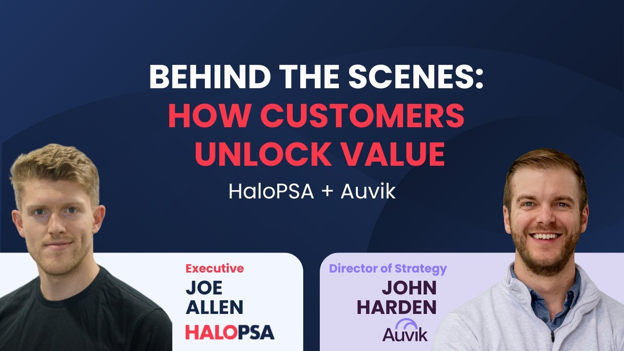 How Customers Unlock Value with the HaloPSA & Auvik Integration | Webinar