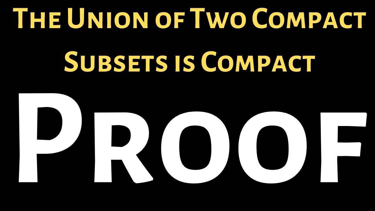 The Union of Two Compact Subsets is Compact Proof