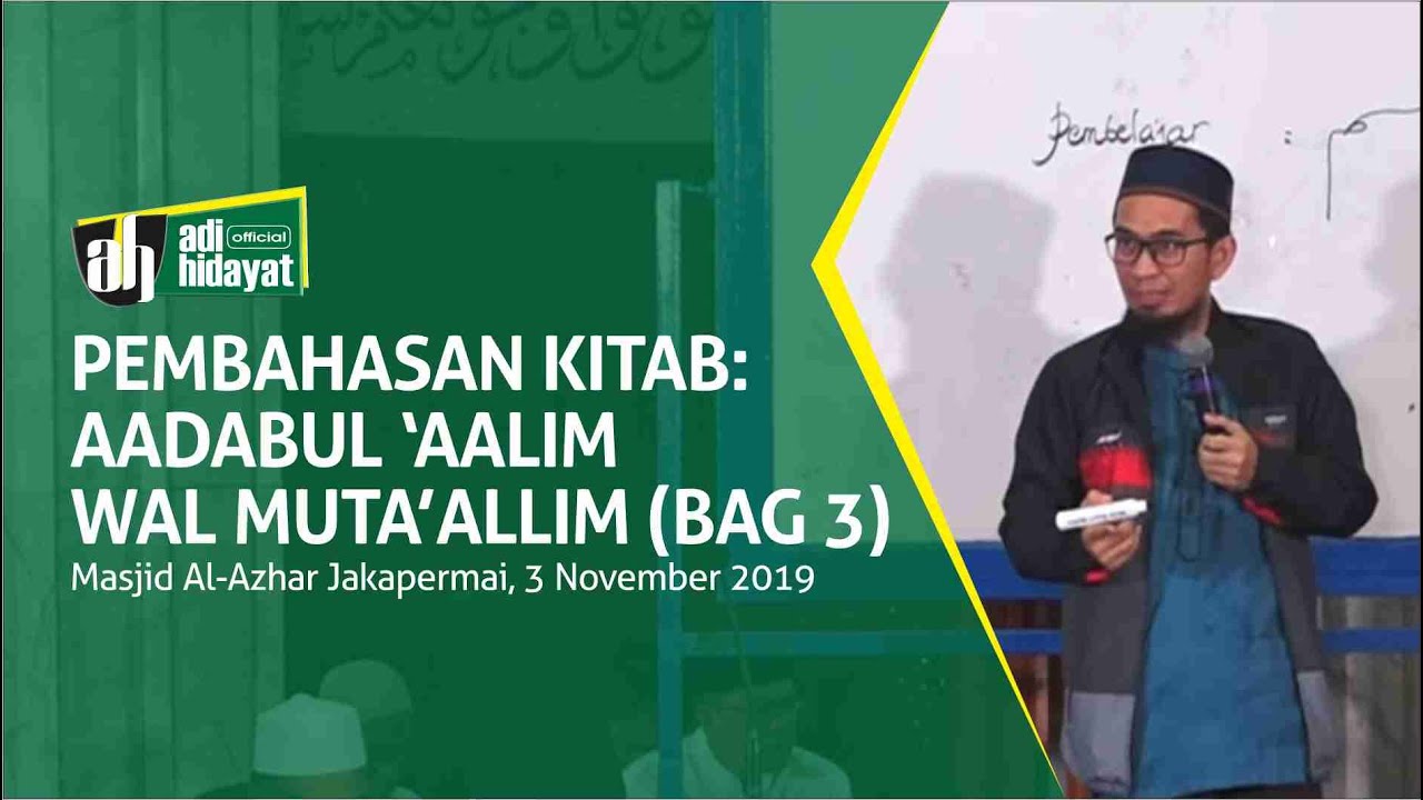 [HD] Aadabul 'Aalim Wal Muta'alim (Bagian 3) - Ustadz Adi Hidayat