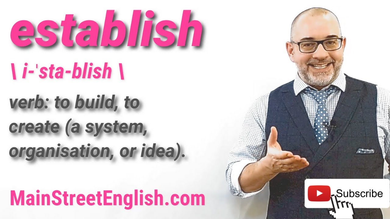 English Vocabulary Builder: ESTABLISH - Verb (Pronunciation & Usage)