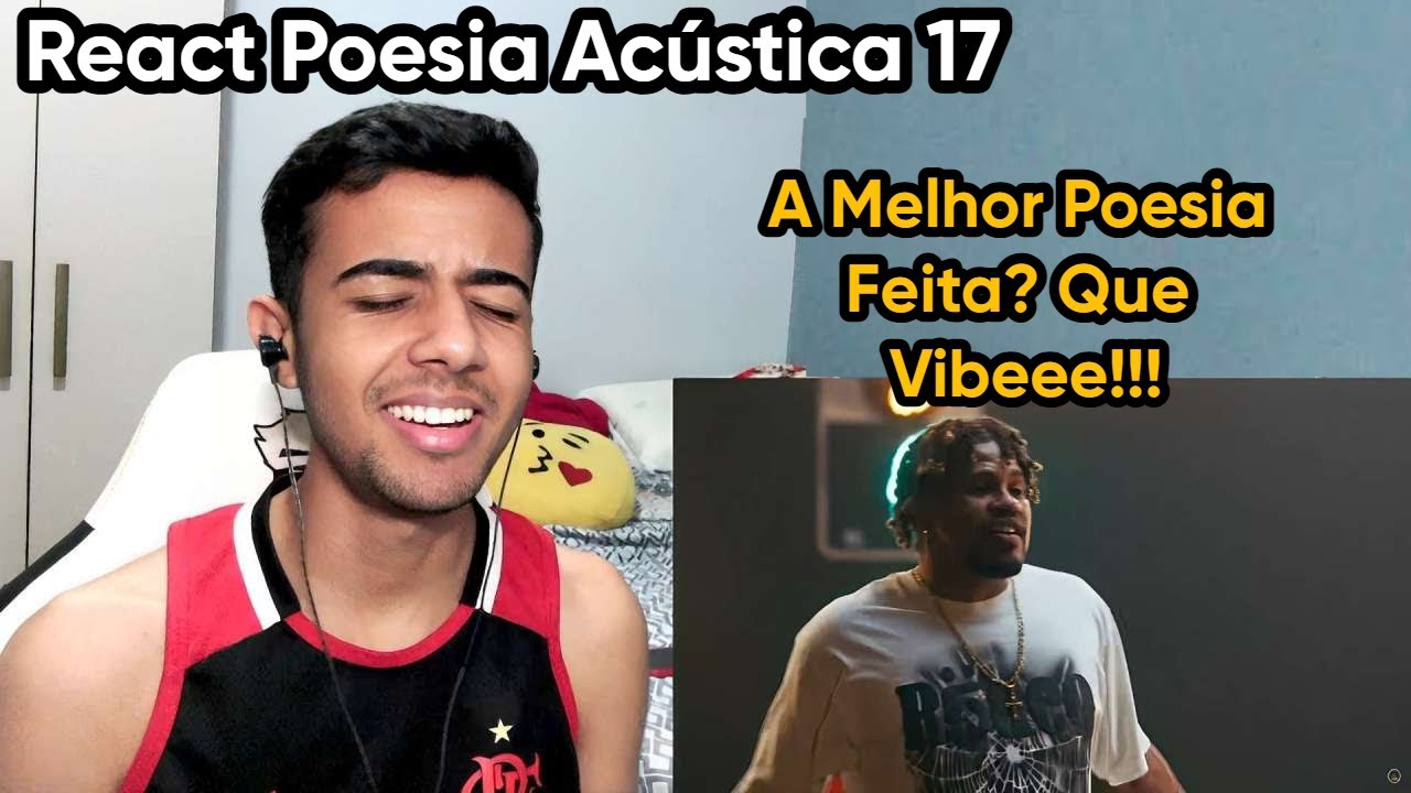 (A MELHOR?) REACT Poesia Acústica #17 - Luccas Carlos, Lukinhas, Alee, Duquesa,Sant,Mc Cabelinho, tz