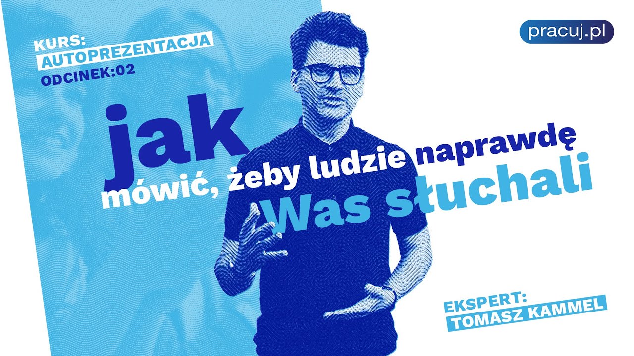 Jak mówić, żeby inni Cię słuchali? - kurs online z Tomaszem Kammelem
