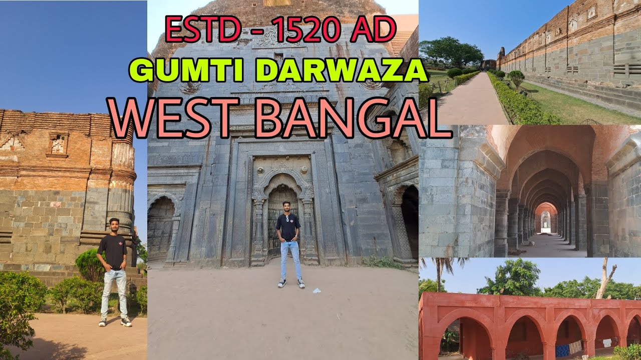 GUMTI DARWAZA | WEST BANGAL | ANCIENT PLACE 1520 AD