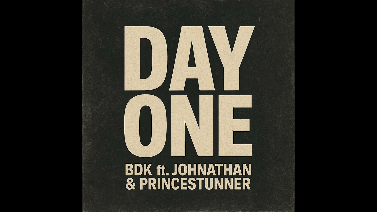 Day_One_-_BDK_&_Johnathan_ft._PrinceStunner_(Official_Audio) 