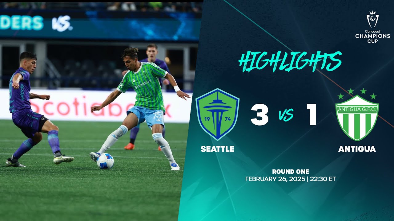 Seattle vs Antigua | 2025 Concacaf Champions Cup | Round One