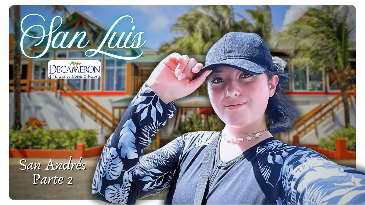 POV | San Andrés | Decameron San Luis 🏖️ 💖 🌊