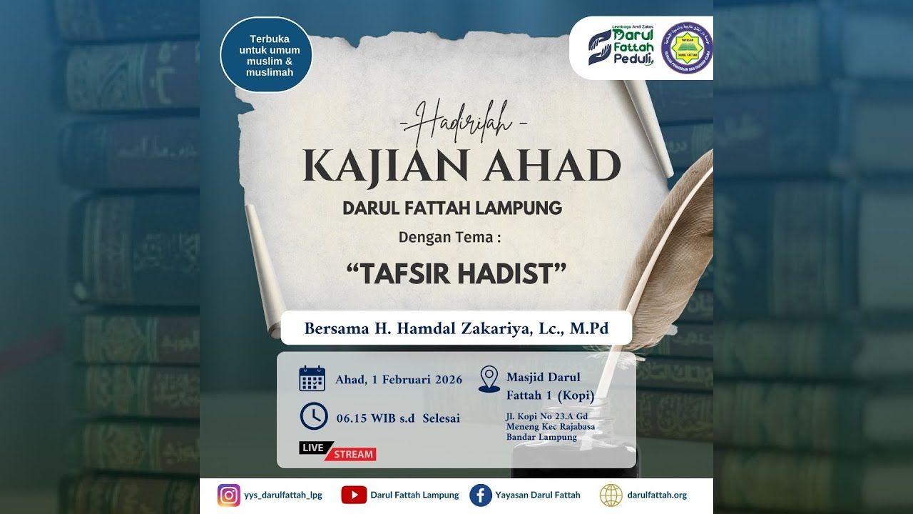 Kajian Ahad Darul Fattah -- Tafsir Hadist Bersama H. Hamdal Zakariya,Lc.,M.Pd
