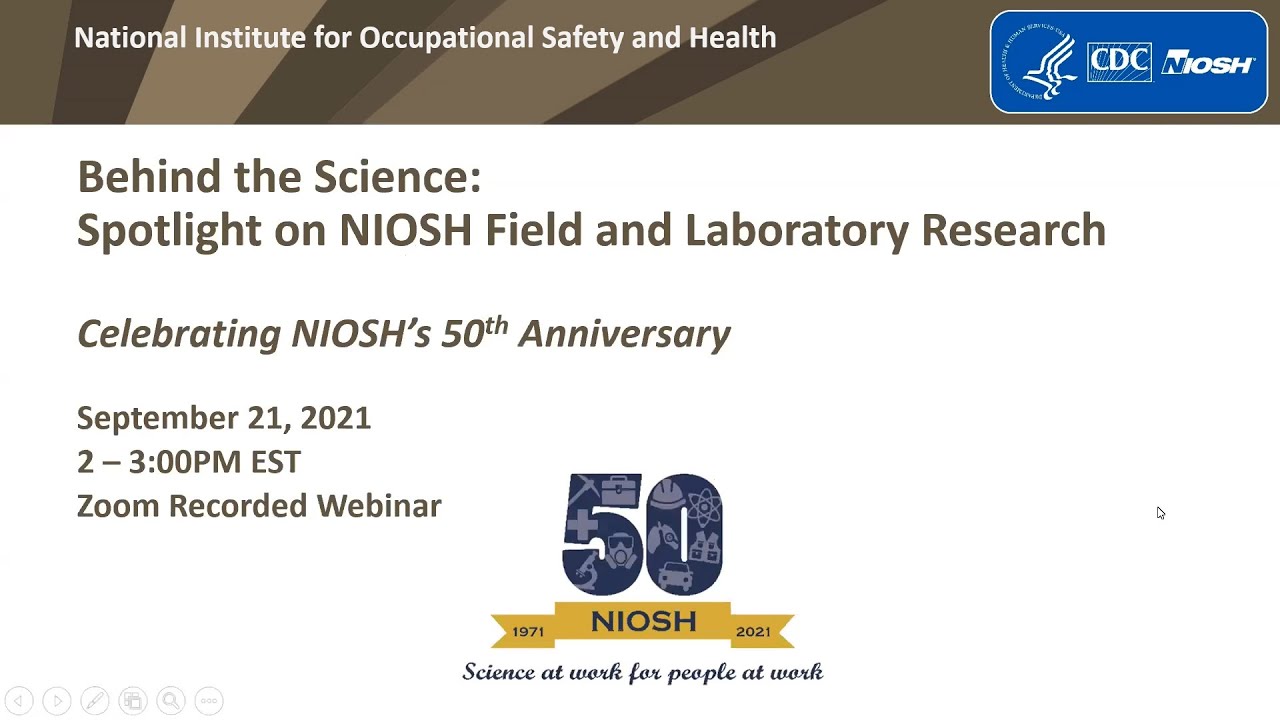 Behind the Science: Spotlight on NIOSH Field and Laboratory Research Webinar &ndash; 9. 21. 2021.