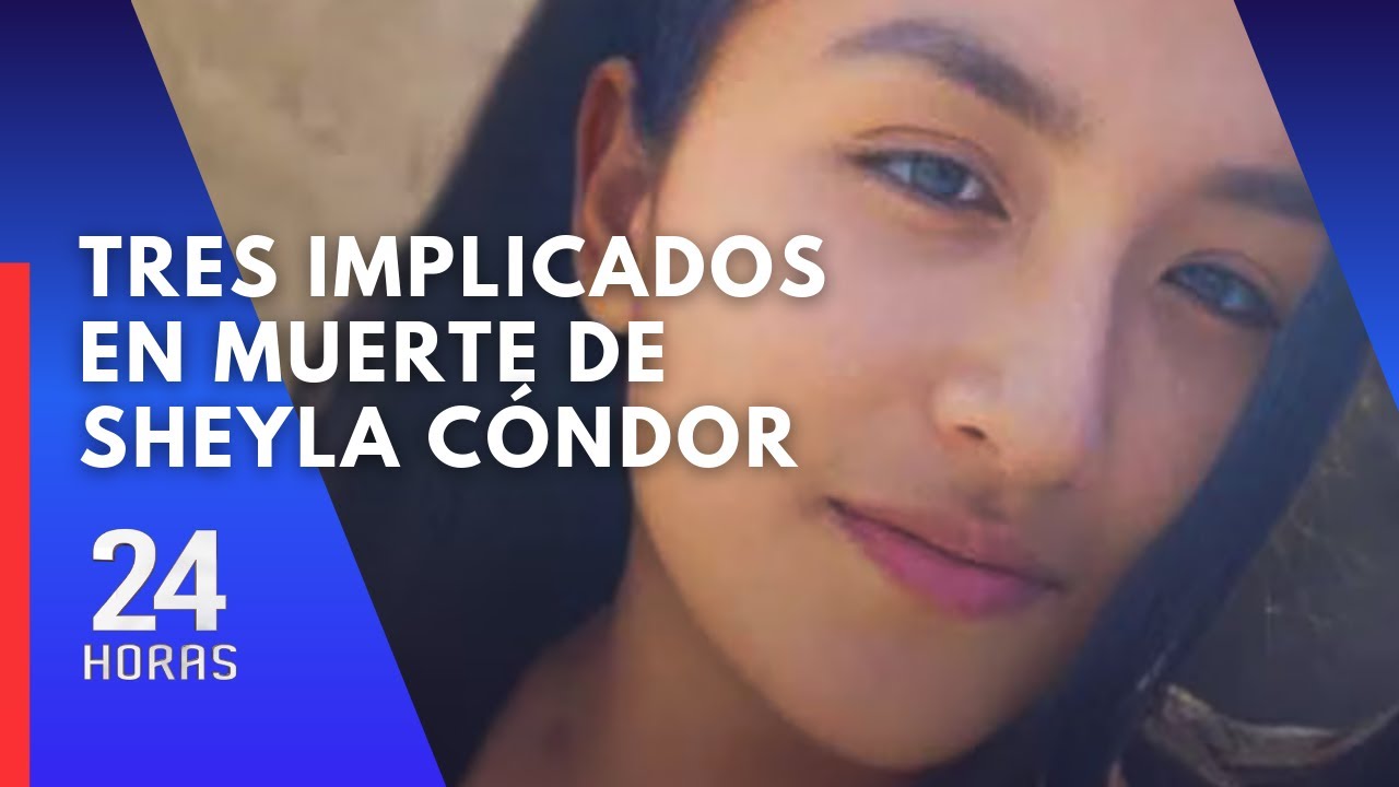 Feminicidio Sheyla Cóndor: pericias revelan que habría sido víctima de tres agresores