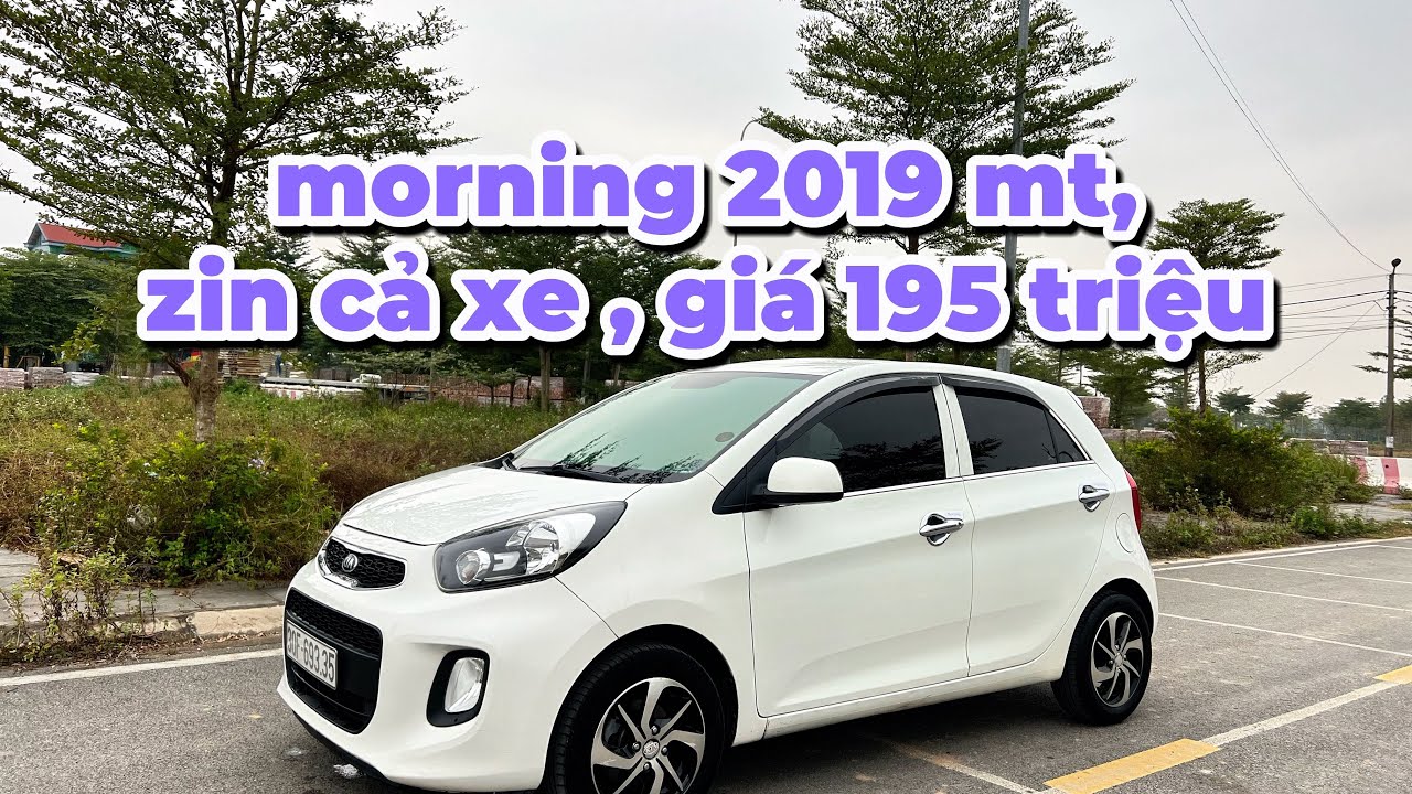 kia morning 2019 , số sàn zin cả xe , một chủ từ mới, giá 195 triệu