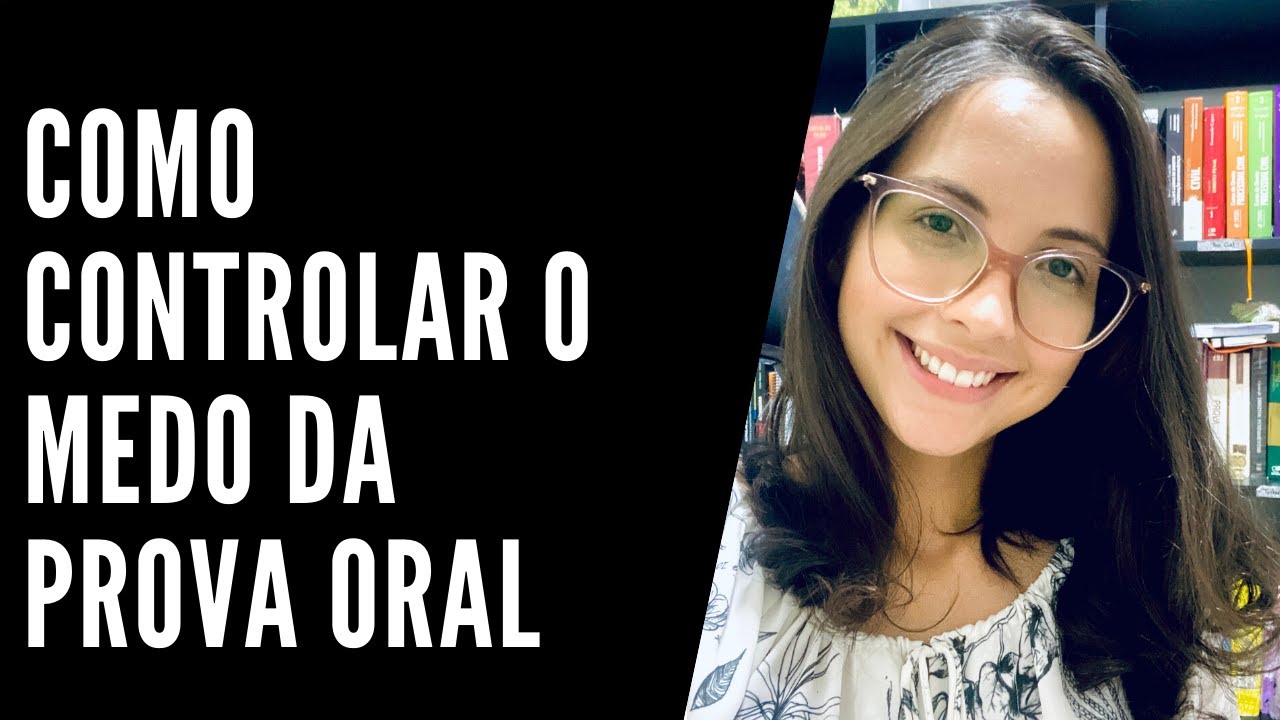 Como controlar o medo da prova oral.