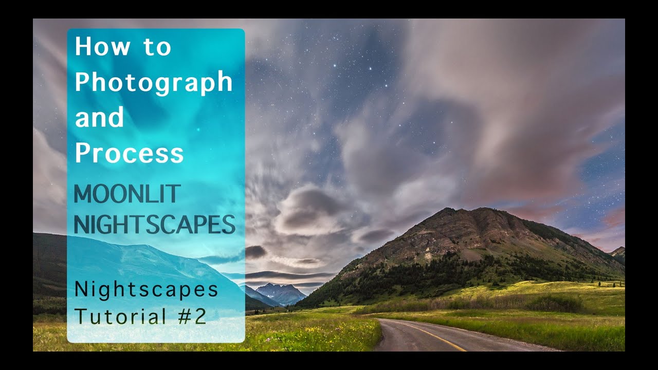 How to Photograph and Process Moonlit Nightscapes