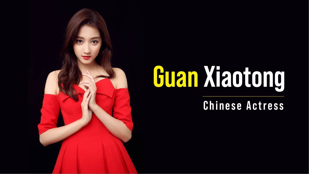 Guan Xiaotong - (Chinese Actress) - Biography, Lifestyle, Husband - Guan Xiaotong Biography - 关晓彤