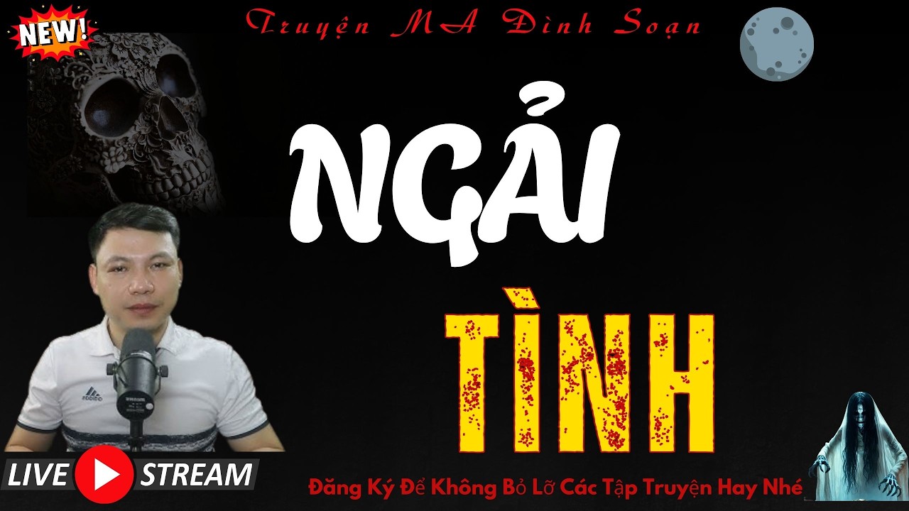 TRUYỆN MA ĐÌNH SOẠN : NGẢI TÌNH | CHUYỆN MA MỚI NHẤT NĂM 2026 RẤT HAY PHẢI NGHE KHÔNG LÀ TIẾC LẮM