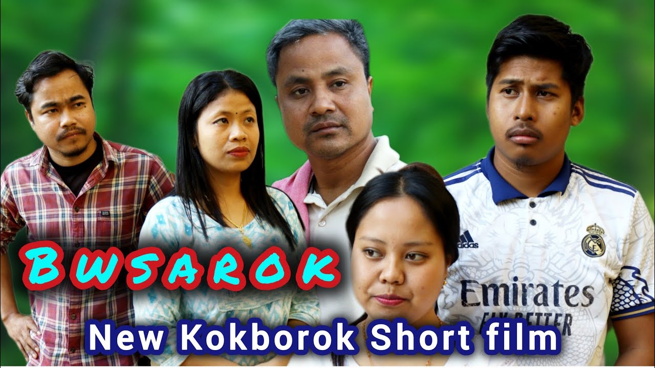 BWSAROK || New Kokborok Short film || ( A Real Story) ||