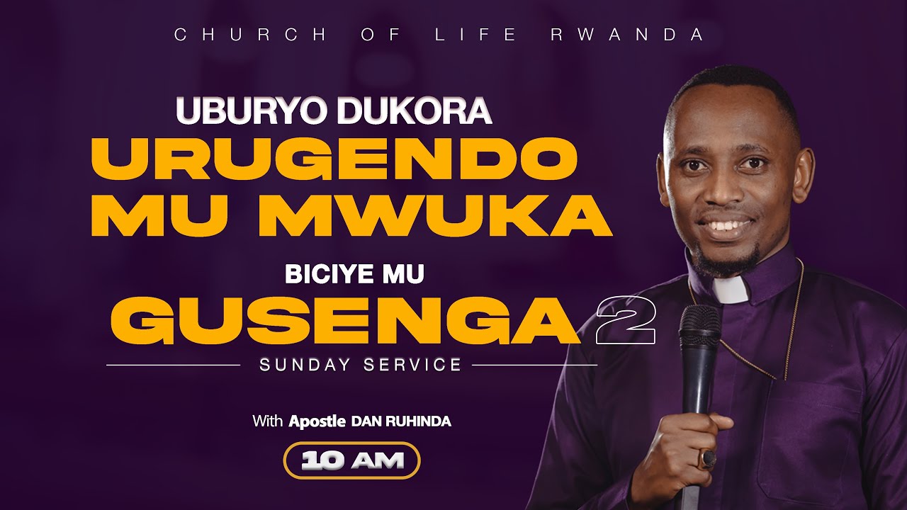 Uburyo dukora urugendo mu Mwuka biciye mu GUSENGA 2 - SUNDAY SERVICE  - CHURCH OF LIFE RWANDA
