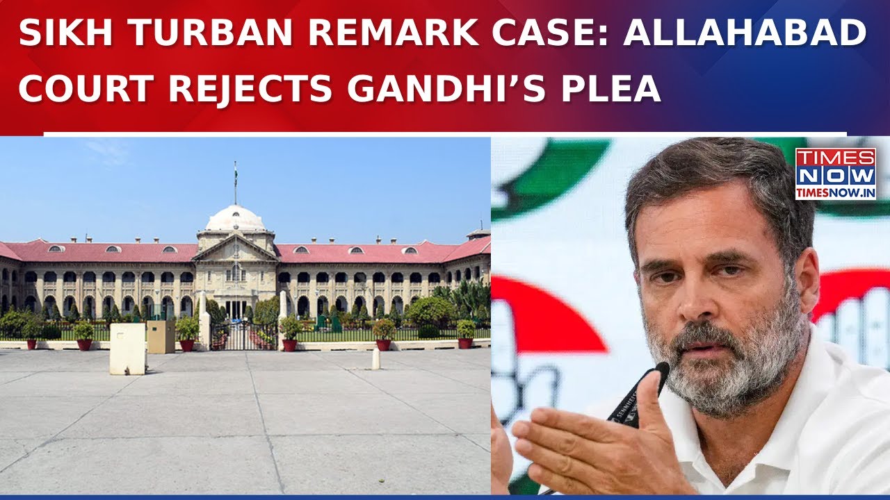 Sikh Turban Remark Case: Major Setback for Rahul Gandhi; Allahabad HC Rejects Gandhi’s Plea | Watch