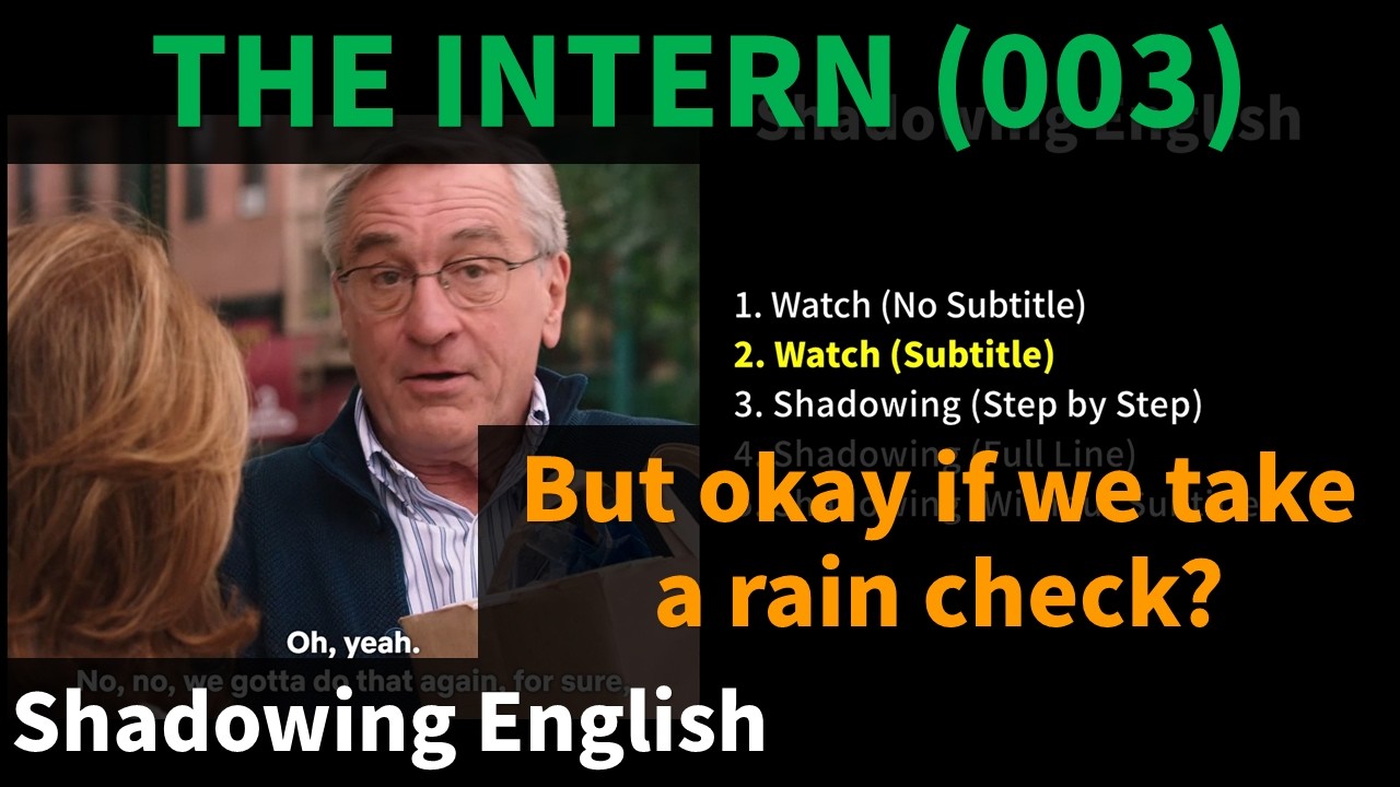 But okay if we take a rain check? | The Intern (003) | Shadowing English