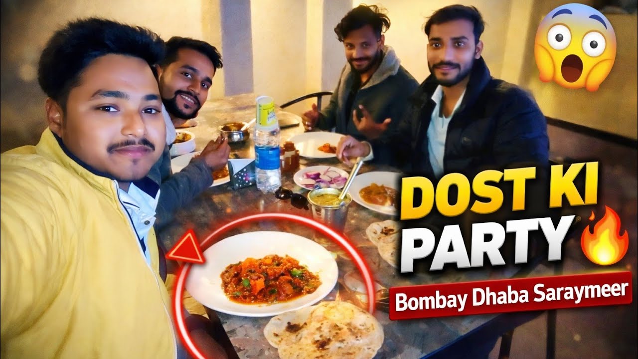 Saraymeer ka Famous Bombay Dhaba 😍 | Friend’s Party Vlog 😋 | Full Enjoyment 🎉