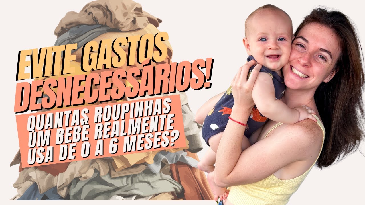 Quantas roupinhas eu usei para o meu enxoval minimalista. De 0 a 6 meses