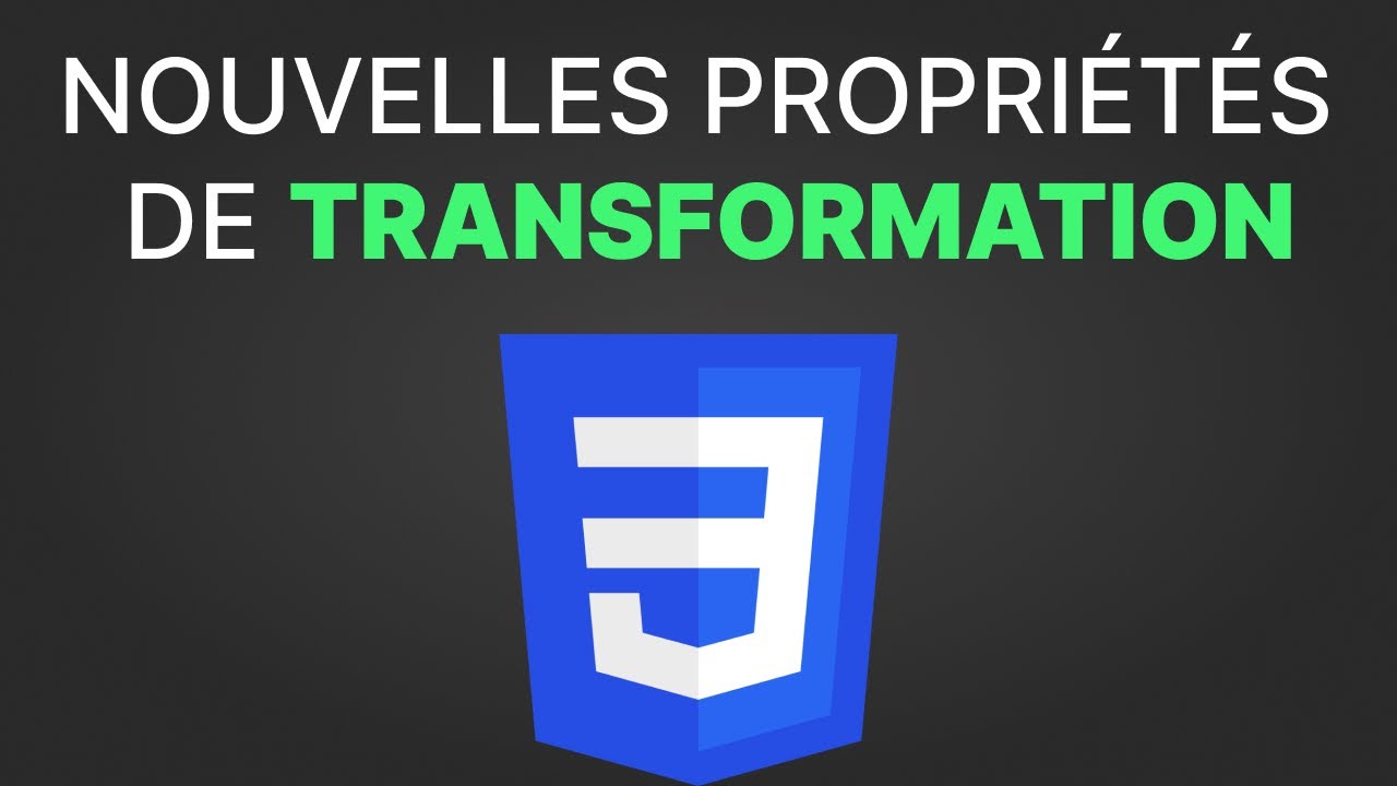 Les nouvelles propriétés de transformation en CSS