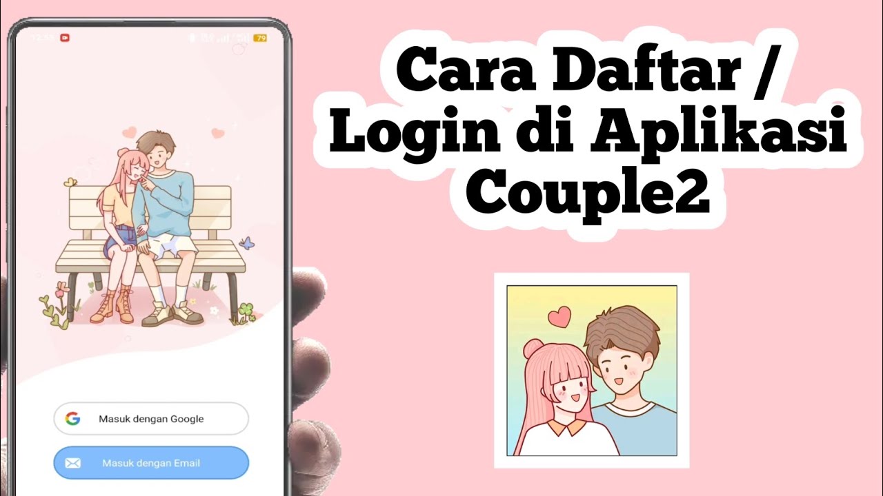 Cara Login di Aplikasi Couple2 | Cara Daftar Akun di Aplikasi Couple2
