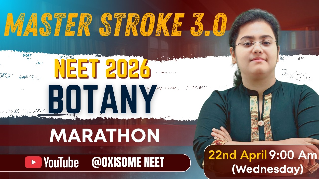 Ultimate Botany Marathon Class for NEET 2026 | Master Stroke 3.0