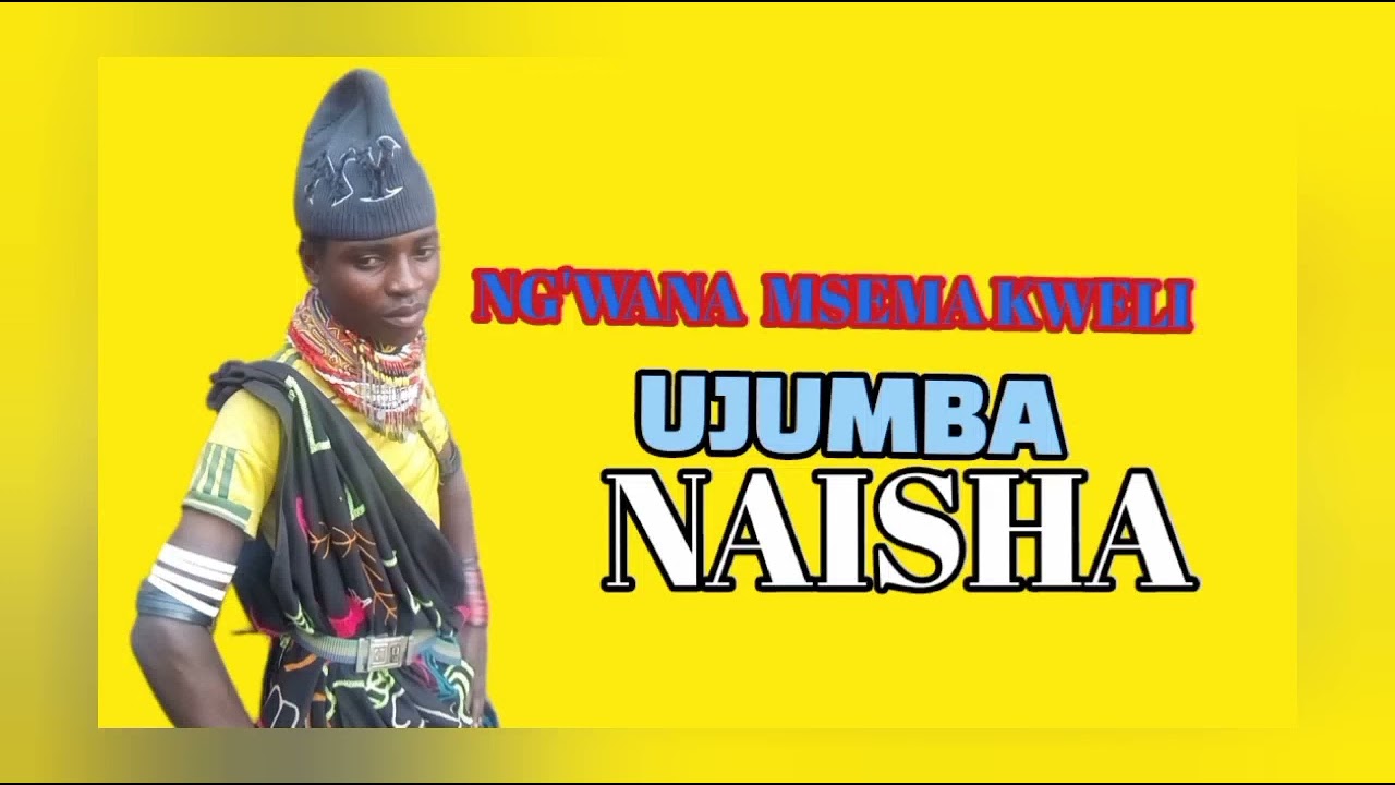 NG'WANA MSEMA KWELI UJUMBE WA NAISHA OFFICIAL AUDIO 0784877188