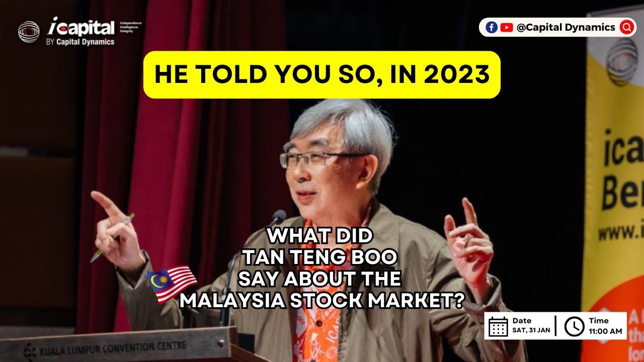 🇲🇾 He Told You So, in 2023. What did Tan Teng Boo say about the Malaysia stock market?