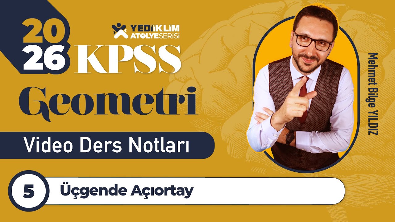 5 - Üçgende Açıortay - Mehmet Bilge YILDIZ