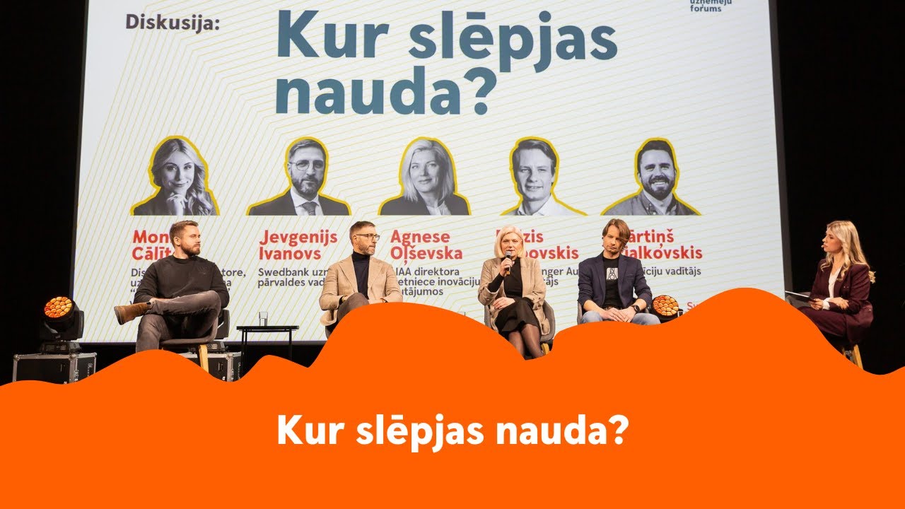 Diskusija | Kur slēpjas nauda? | Nākotnes uzņēmēju forums
