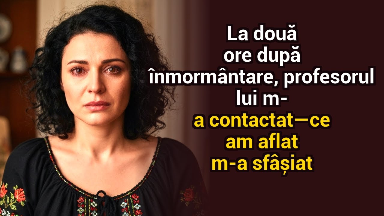 La două ore după înmormântare, m-a sunat profesoara lui — ce am aflat apoi m-a distrus