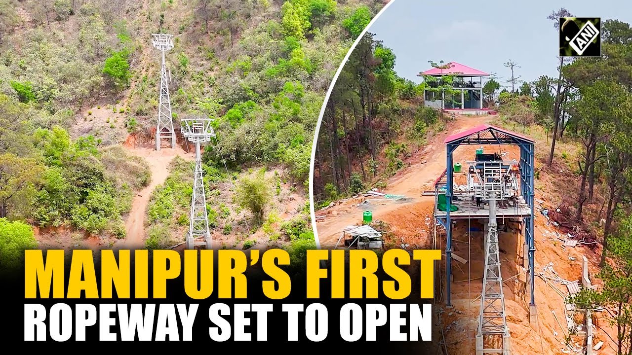 Manipur's first ropeway set to be unveiled, will connect foothills to Ibudhou Marjing Polo Complex