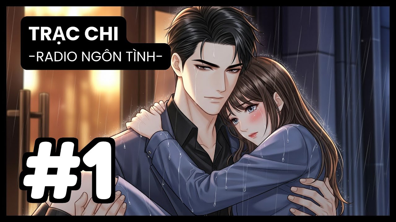 [Tập 1] Vờ Đánh Mất Bật Lửa, Ai Ngờ Thiếu Gia Mất Luôn Cả Trái Tim | Radio Ngôn Tình