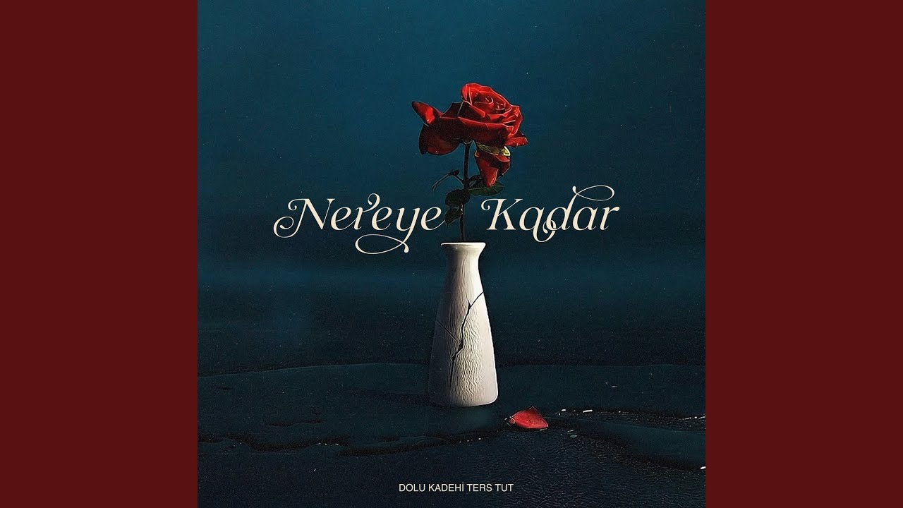 Nereye Kadar