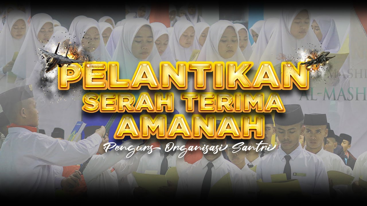 PELANTIKAN DAN SERAH TERIMA AMANAH | PENGURUS ORGANISASI SANTRI (ORGANTRI) | MASA KHIDMAH :2024-2025