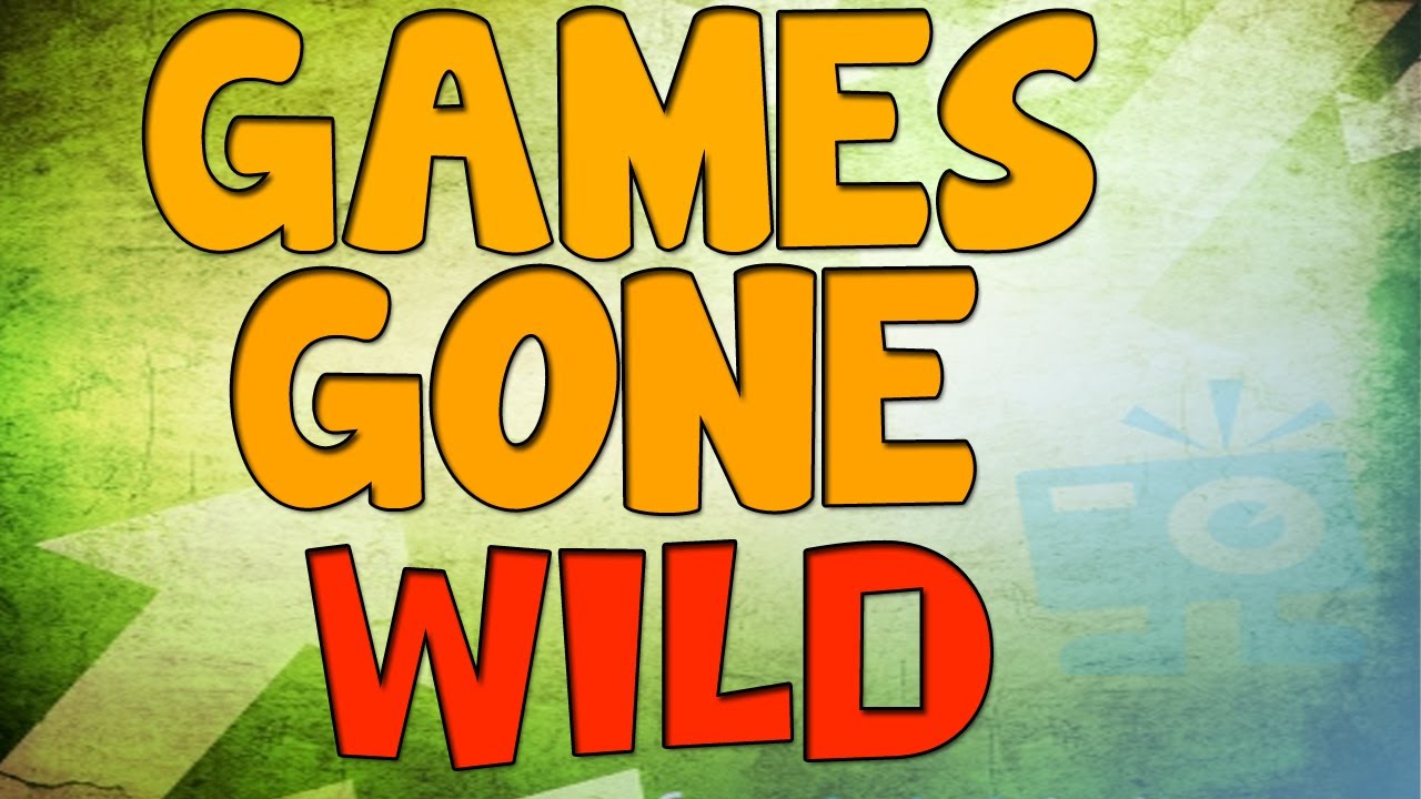 Games Gone Wild - Episode 3 | HILARIOUS!