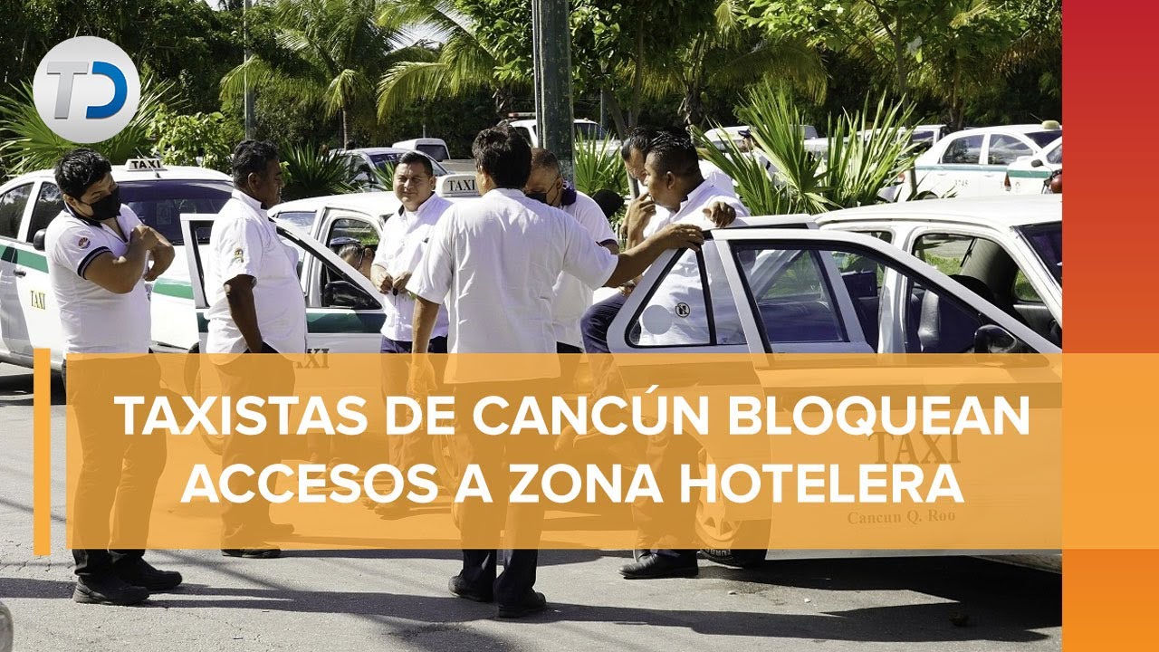 Taxistas bloquean bulevar Kukulcán y accesos a la zona hotelera en Cancún; generan caos
