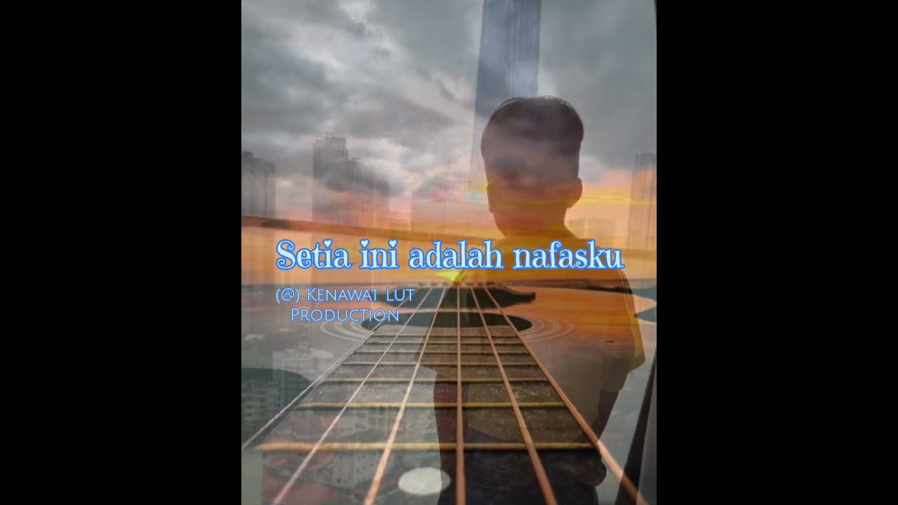Setia ini adalah nafasku 