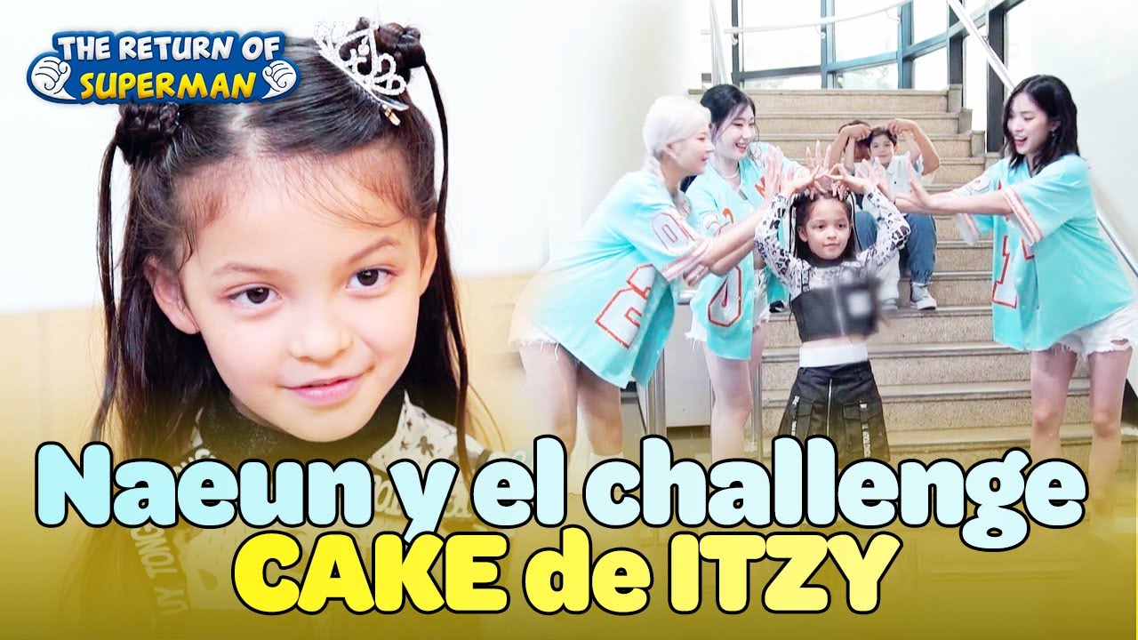 [ESP SUB] JinGunNavely🧡 Naeun hace el challenge de CAKE con ITZY |The Return of Superman| KBS 230822