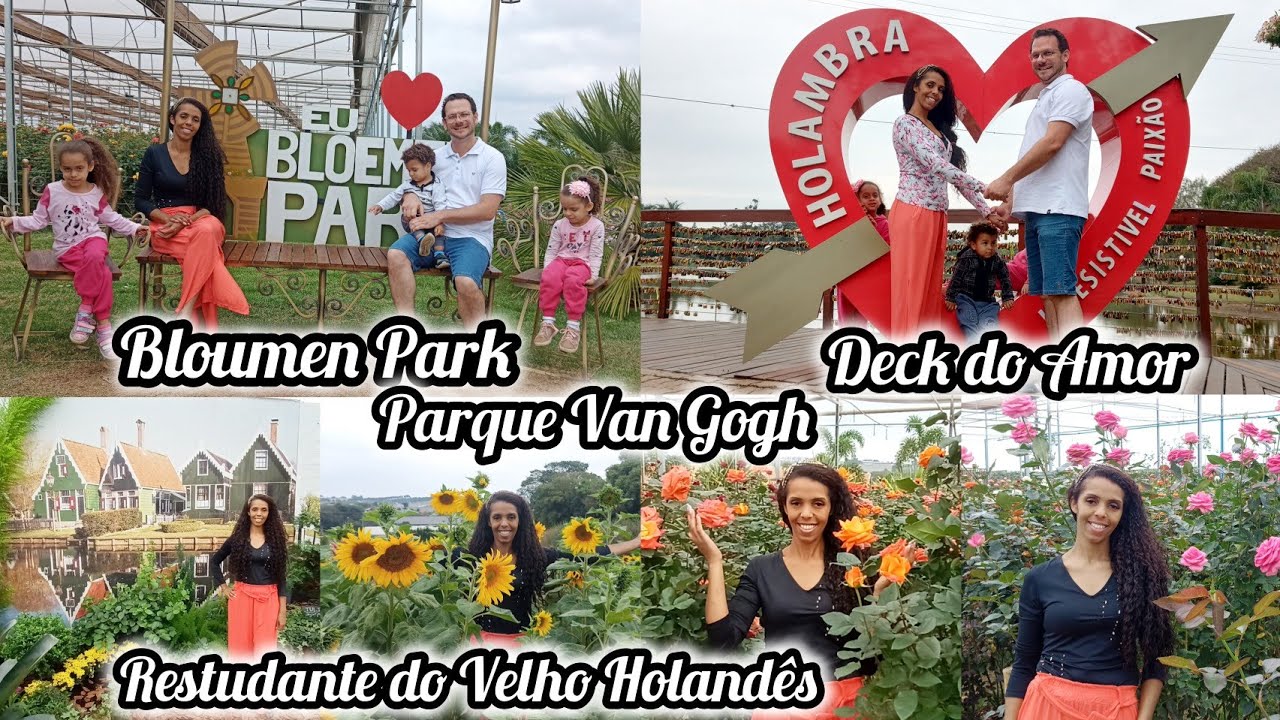 Bloumen Park + Deck do Amor + Parque Van Gogh e Restaurante do Velho Holandês em Holambra/SP.