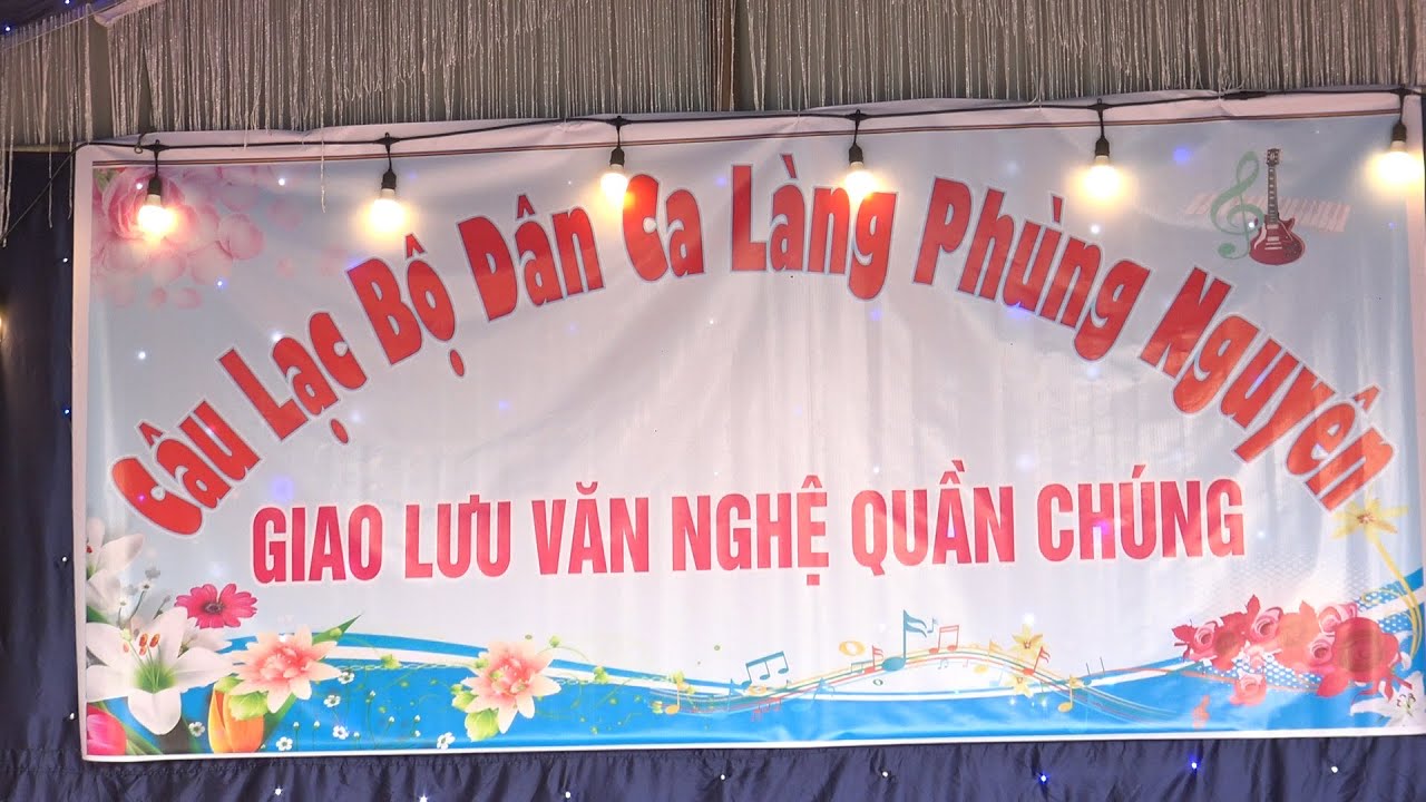 Câu Lạc Bộ Dân Ca Làng Phùng Nguyên - Giao Lưu Văn Nghệ Quần Chúng 22/12/2024