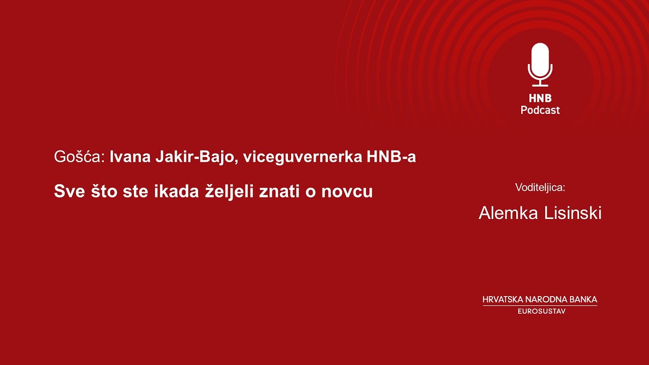 Sve što ste ikada željeli znati o novcu – Ivana Jakir-Bajo, viceguvernerka HNB-a