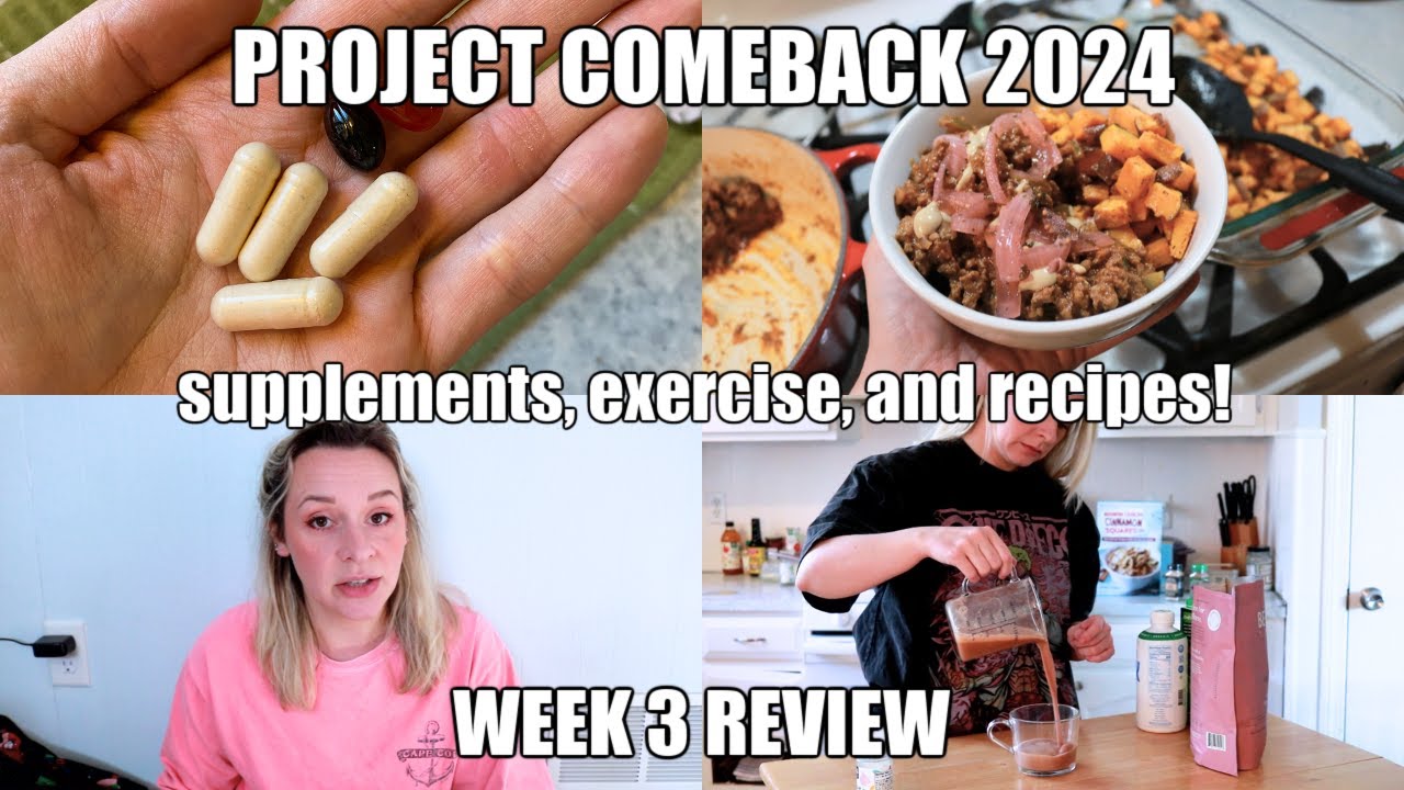 SUPPLEMENTS, EXERCISE, AND NEW RECIPES TO SHARE! PROJECT COMEBACK WEEK 3 REVIEW!