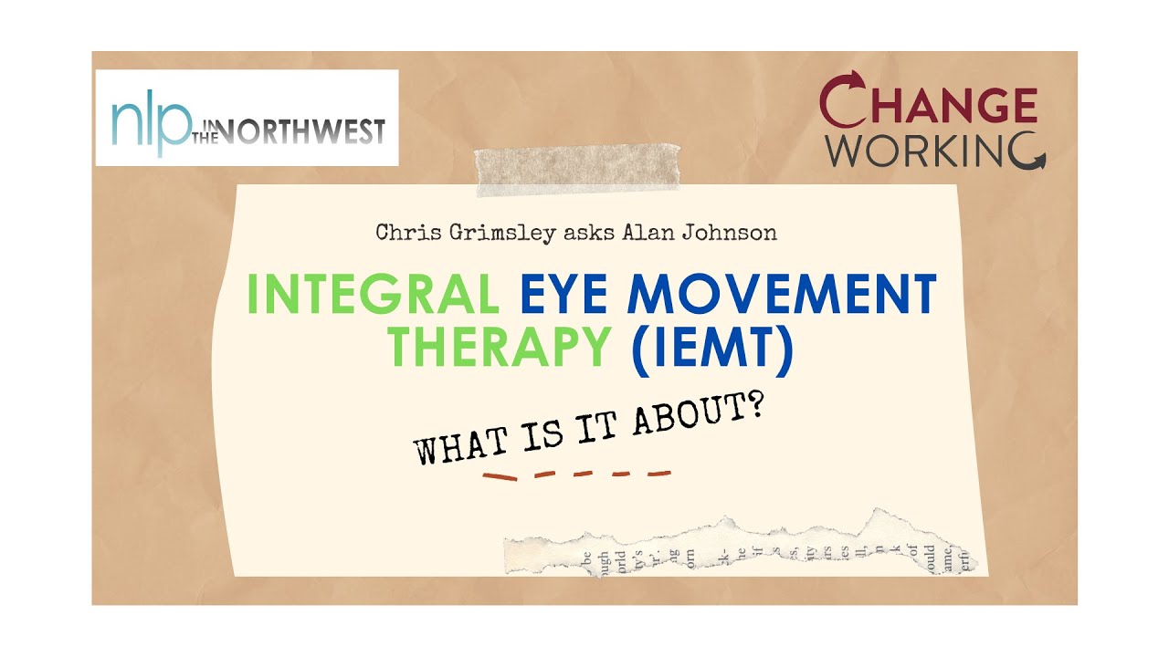 What is IEMT? (Integral Eye Movement Therapy)