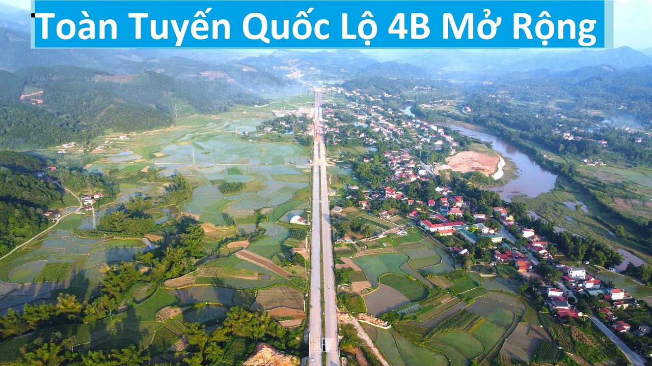 Toàn Tuyến Quốc Lộ 4B Mở Rộng cập nhật tháng 8 2024