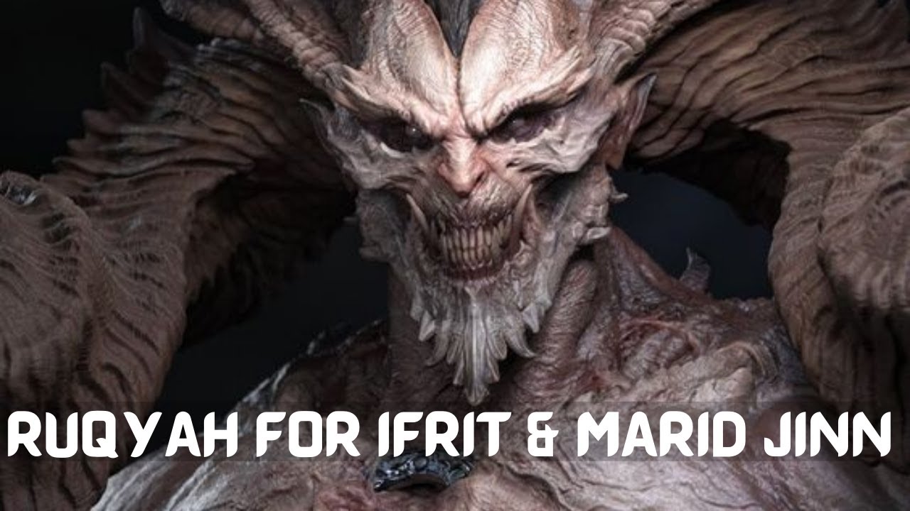 Powerful Ruqyah for Ifrit and Marid Jinn, Burn Ifrit and Marid Jinn